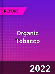 Global Organic Tobacco Market
