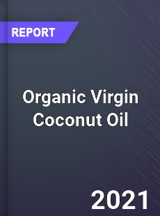 Global Organic Virgin Coconut Oil Market