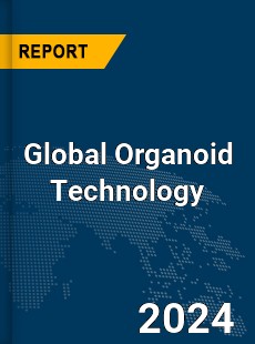 Global Organoid Technology Market