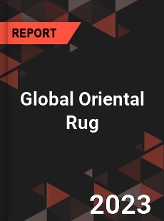 Global Oriental Rug Industry
