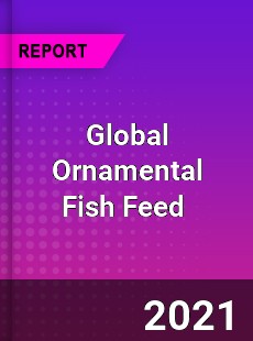 Global Ornamental Fish Feed Market