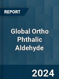 Global Ortho Phthalic Aldehyde Industry