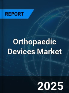 Global Orthopaedic Devices Market