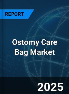 Global Ostomy Care Bag Market