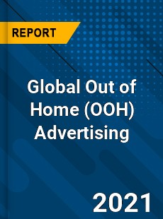 Global Out of Home Advertising Market