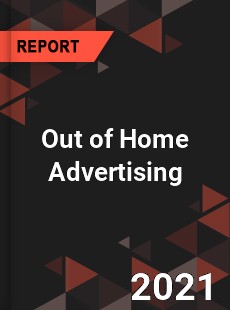 Global Out of Home Advertising Market