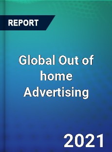 Global Out of home Advertising Market