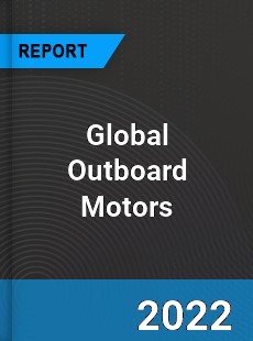 Global Outboard Motors Market