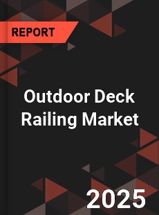 Global Outdoor Deck Railing Outlook