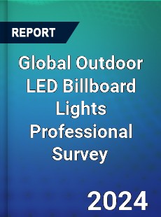 Global Outdoor LED Billboard Lights Professional Survey Report