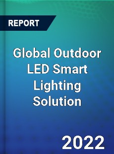 Global Outdoor LED Smart Lighting Solution Market