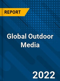 Global Outdoor Media Market