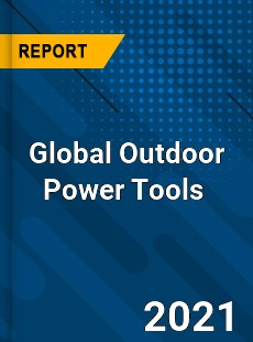 Global Outdoor Power Tools Market