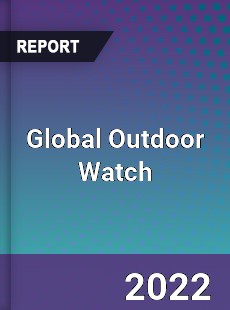 Global Outdoor Watch Market