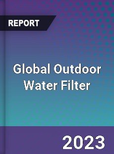Global Outdoor Water Filter Market