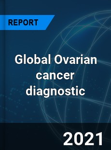 Global Ovarian cancer diagnostic Market