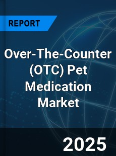 Global Over The Counter Pet Medication Outlook
