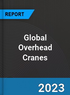 Global Overhead Cranes Market