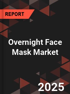 Global Overnight Face Mask Market