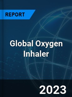 Global Oxygen Inhaler Market