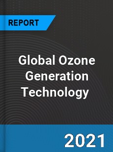 Global Ozone Generation Technology Market