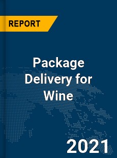 Global Package Delivery for Wine Market