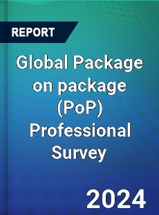 Global Package on package Professional Survey Report