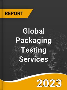 Global Packaging Testing Services Market