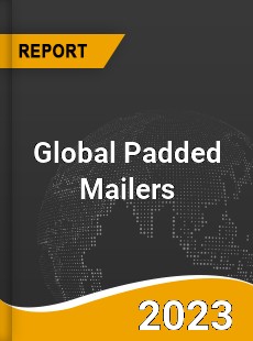 Global Padded Mailers Market