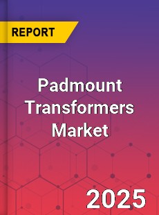 Global Padmount Transformers Market