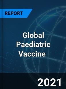 Global Paediatric Vaccine Market