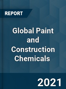 Global Paint and Construction Chemicals Market