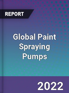 Global Paint Spraying Pumps Market