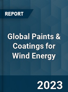 Global Paints amp Coatings for Wind Energy Industry