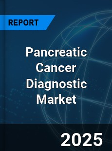 Global Pancreatic Cancer Diagnostic Market