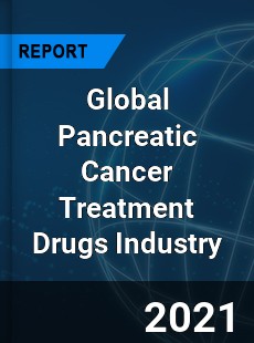 Global Pancreatic Cancer Treatment Drugs Industry