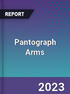 Global Pantograph Arms Market