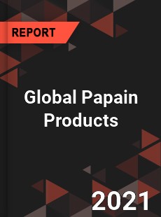 Global Papain Products Market