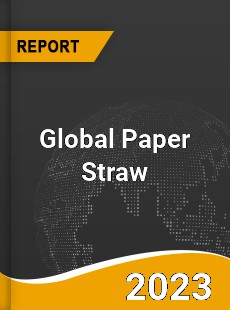 Global Paper Straw Market