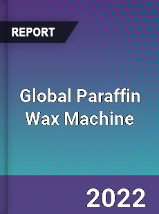 Global Paraffin Wax Machine Market