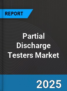 Global Partial Discharge Testers Market