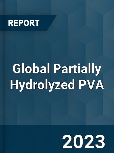 Global Partially Hydrolyzed PVA Industry