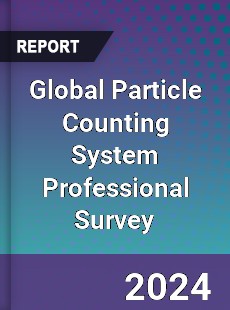 Global Particle Counting System Professional Survey Report