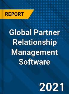 Global Partner Relationship Management Software Market