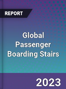 Global Passenger Boarding Stairs Market