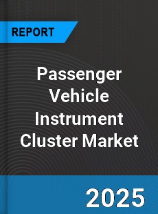 Global Passenger Vehicle Instrument Cluster Market