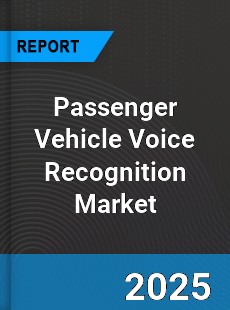 Global Passenger Vehicle Voice Recognition Market
