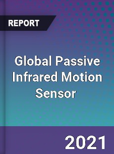 Global Passive Infrared Motion Sensor Market