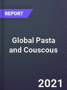 Global Pasta and Couscous Market