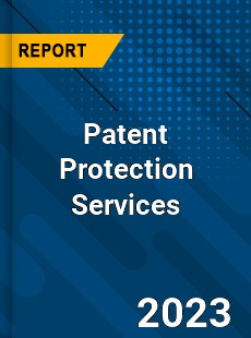 Global Patent Protection Services Market
